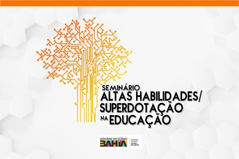 Profissionais da Educação participam, em Salvador, de seminário sobre Altas Habilidades e Superdotação