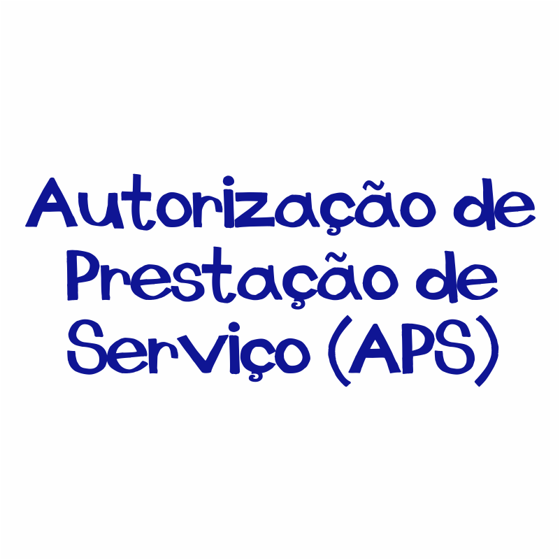 Autorização de Prestação de Serviço (APS)