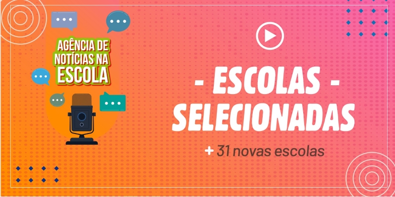 Divulgada lista dos 31 novos colégios que participarão do projeto Agências de Notícias na Escola