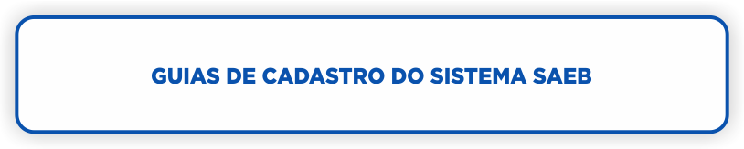 Guias de Cadastro do Sistema Saeb