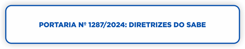 Portaria nº 1287/2024: Diretrizes do SABE