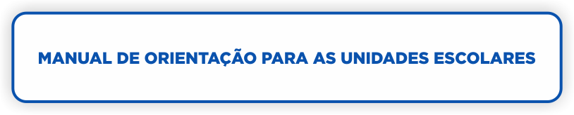 Manual de orientação para as unidades escolares