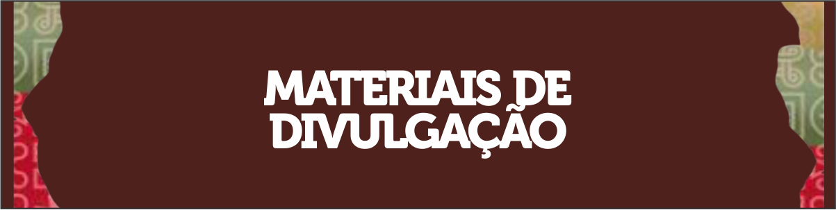 Materiais de Divulgação