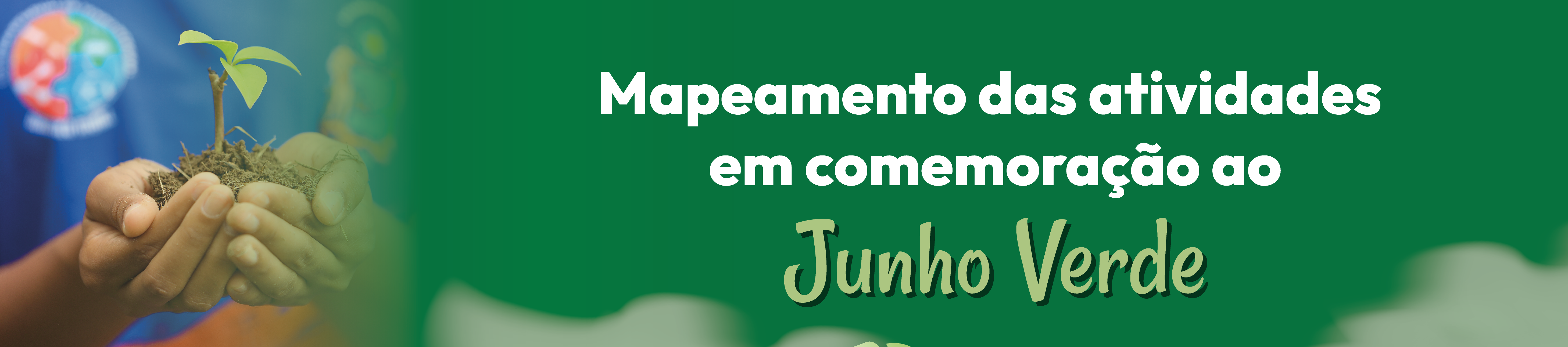 Mapeamento das atividades em Comemoração ao Junho Verde. 