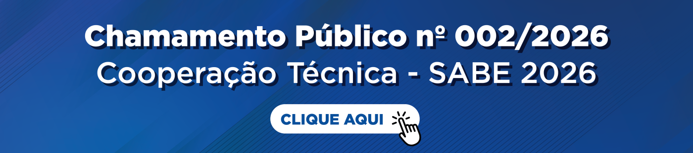 Chamamento Público nº 002/2026 | Cooperação Técnica - SABE 2026