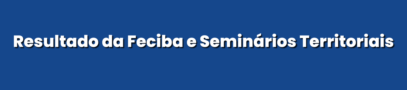 Resultado da FECIBA e Seminários Territoriais 2026