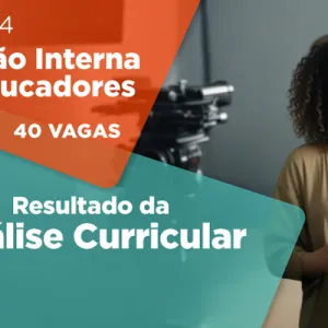 Seleção Interna de Educadores - Resultado da Análise Curricular