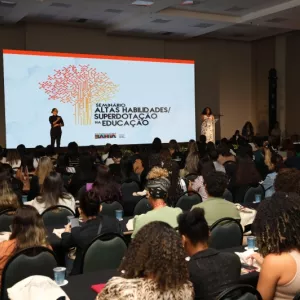 Altas Habilidades e Superdotação é tema de evento pioneiro promovido pela Secretaria da Educação da Bahia