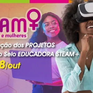 Professoras recebem Selo Educadora STEAM+ durante segundo encontro presencial do projeto