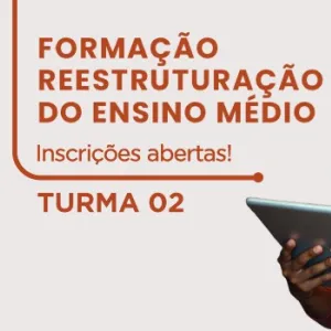 Card sobre abertura da Formação Reestruturação do Ensino Médio