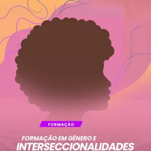 Formação em Gênero e Intersecicionalidades 