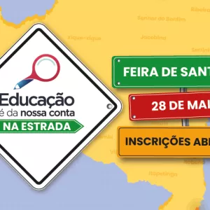 Feira de Santana recebe 6ª edição do projeto “Educação é da Nossa Conta – Na Estrada”, nesta quinta-feira (28)