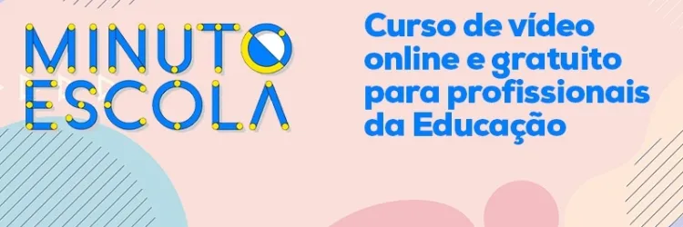 Prorrogadas inscrições para a formação Minuto Escola