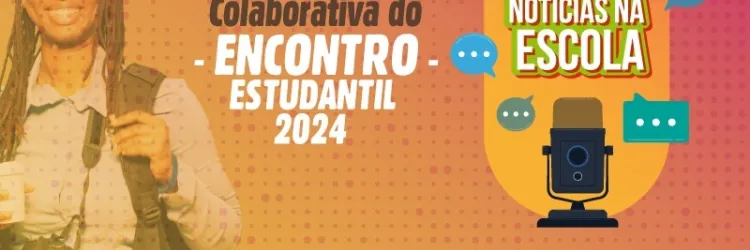 Estudantes das Agências de Notícias fazem cobertura colaborativa do Encontro Estudantil 2024