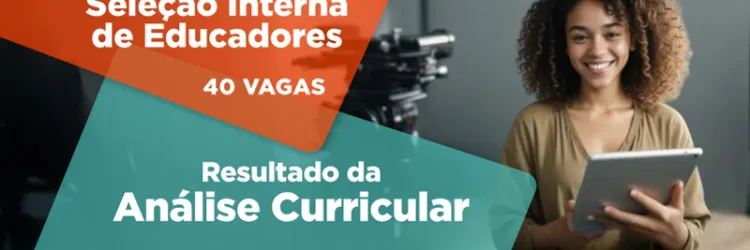 Seleção Interna de Educadores - Resultado da Análise Curricular