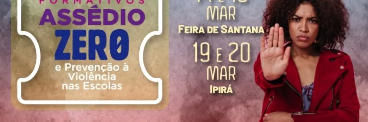 Secretaria da Educação realiza formações sobre Assédio Zero em Ipirá e Feira de Santana
