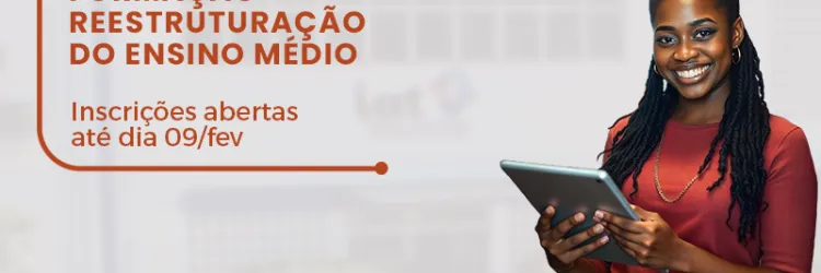 Secretaria promove formação sobre Reestruturação do Ensino Médio