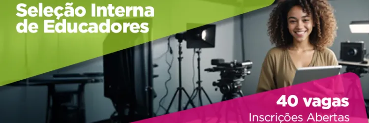 Secretaria lança edital para seleção interna de educadores