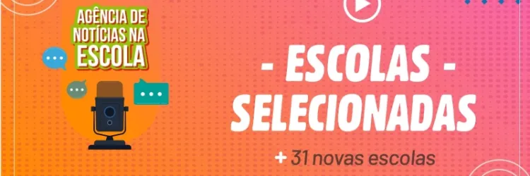 Divulgada lista dos 31 novos colégios que participarão do projeto Agências de Notícias na Escola