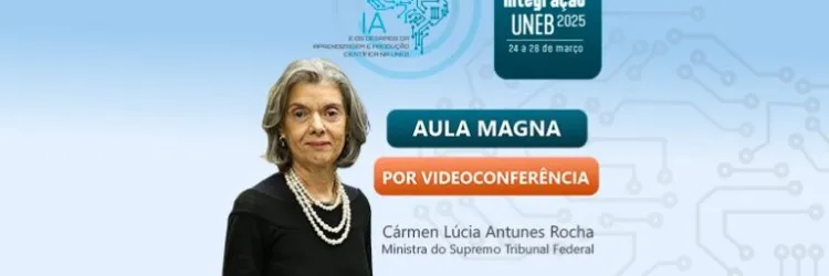 Ministra Cármen Lúcia participará de aula magna na UNEB nesta sexta-feira (28)
