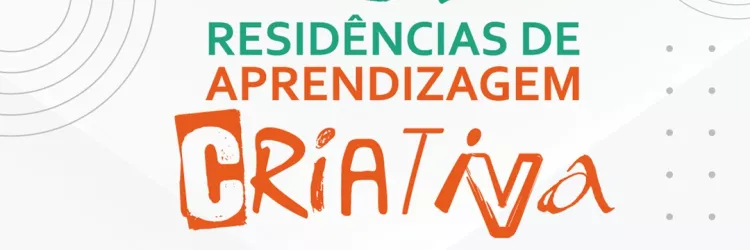 Residências de Aprendizagem Criativa