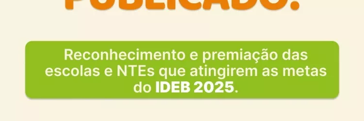 SEC publica edital de premiação para escolas e NTEs que alcançarem metas do IDEB