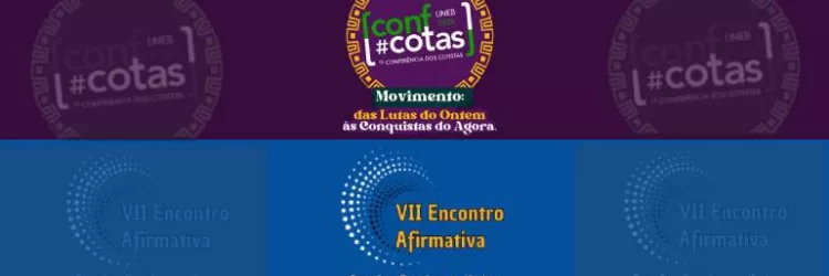 CONFCOTAS e AFIRMATIVA: Estudantes cotistas da UNEB vão discutir lutas e conquistas: dias 10 a 12/11, em Salvador