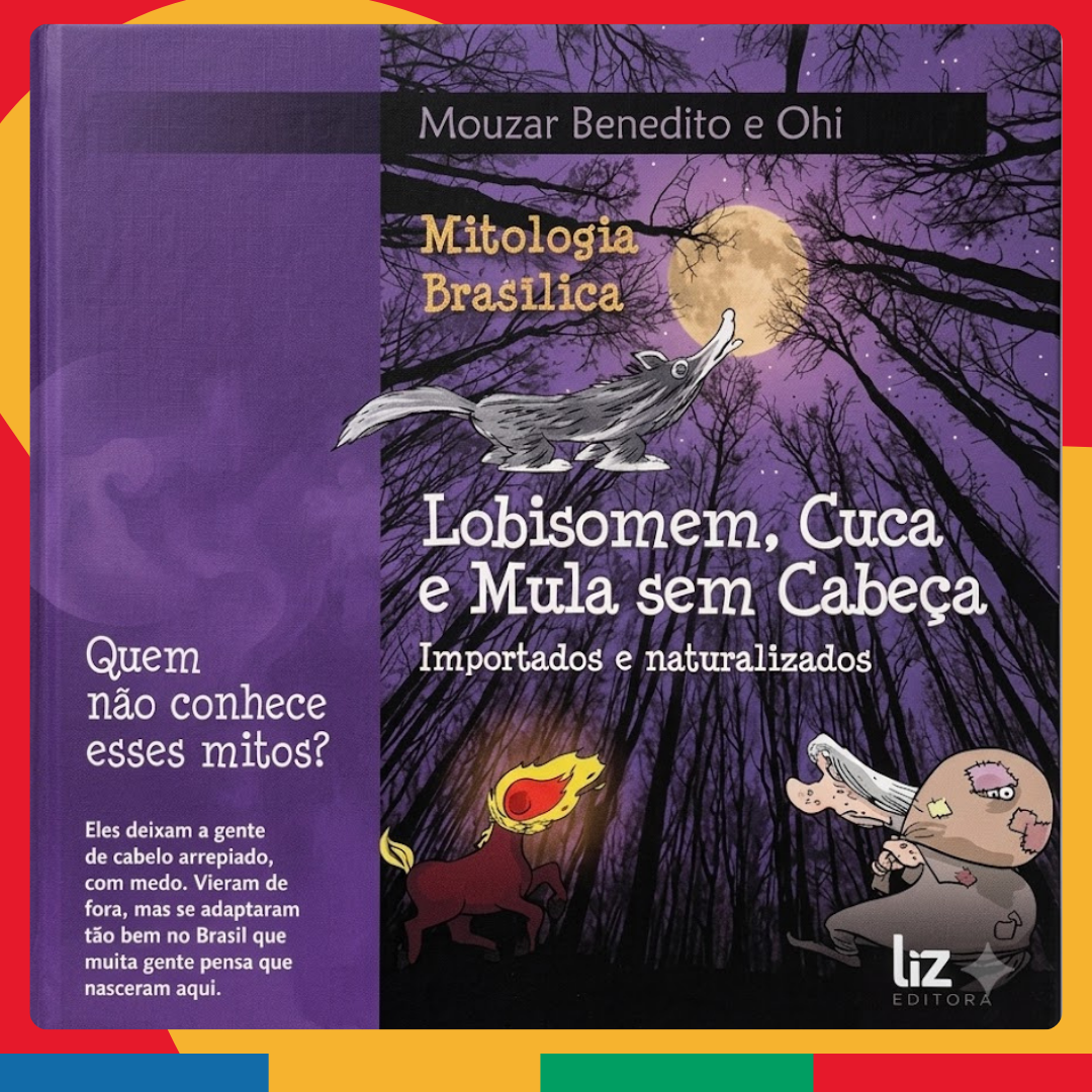 Lobisomem, Cuca e Mula sem Cabeça. Autores Mouzar Benedito e Ohi