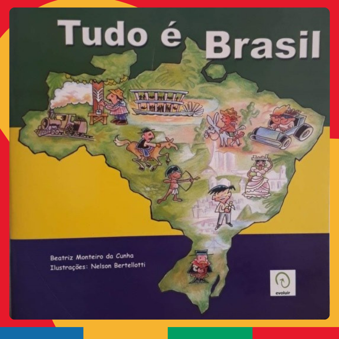 Tudo é Brasil. Autora Beatriz Monteiro da Cunha