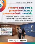 Fundação Pedro Calmon inaugura Centro de Formação Ubiratan Castro e Memorial dos 40 anos