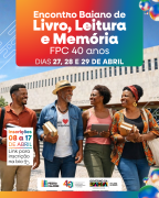 Fundação Pedro Calmon abre inscrições para Encontro Baiano de Livro, Leitura e Memória FPC 40 anos