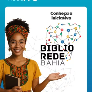 Fundação Pedro Calmon conecta bibliotecas através do Bibliorede Bahia; saiba como fazer parte