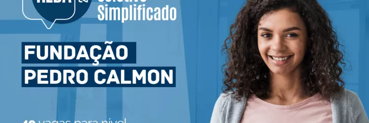Inscrições para processo seletivo REDA na Fundação Pedro Calmon encerram terça (12)