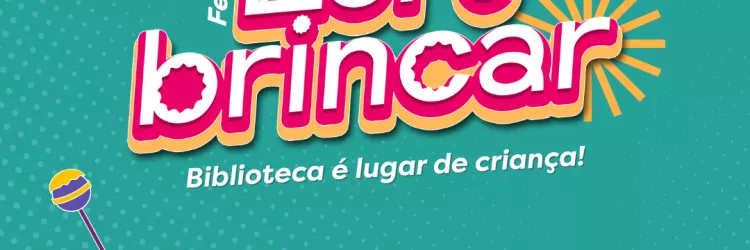 Governo da Bahia apresenta Festival “Ler e Brincar" na Biblioteca Central do Estado