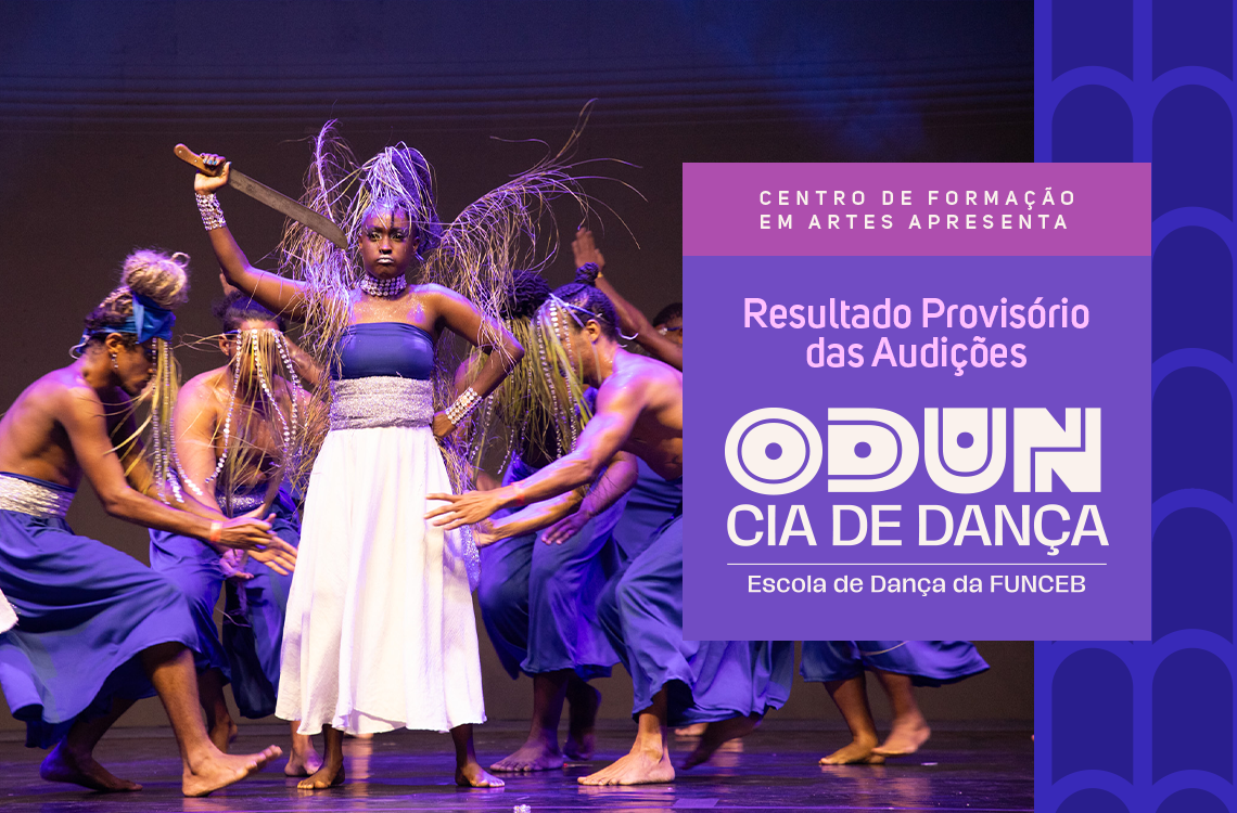 Funceb divulga resultado provisório das audições para a Odun Companhia de Dança