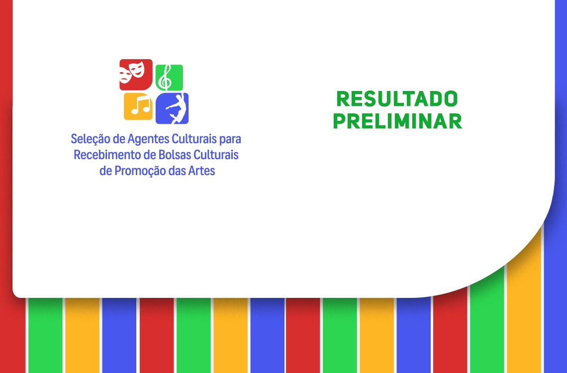 Funceb divulga resultado preliminar da seleção de agentes culturais para bolsas em artes
