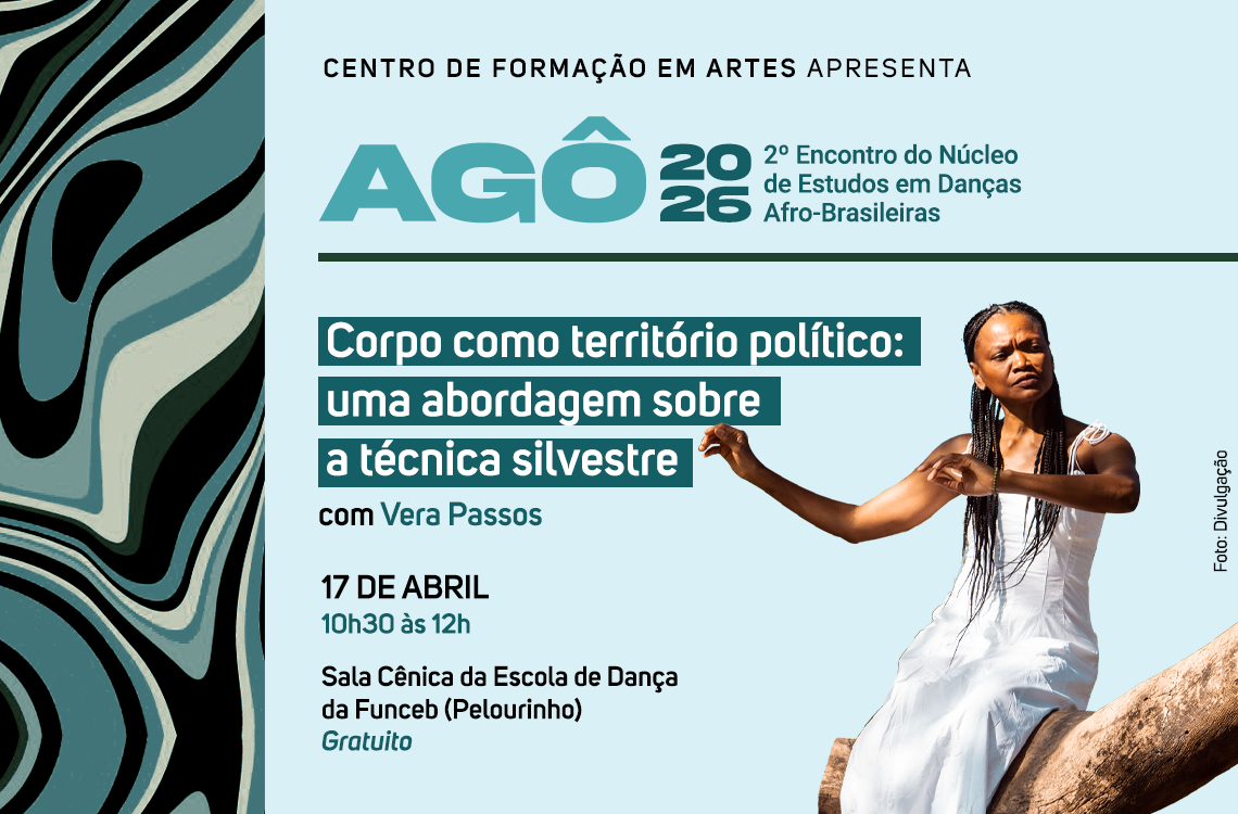 Escola de Dança da Funceb realiza 2º Encontro Artístico-Pedagógico do Núcleo AGÔ 2026 nesta sexta-feira (17)