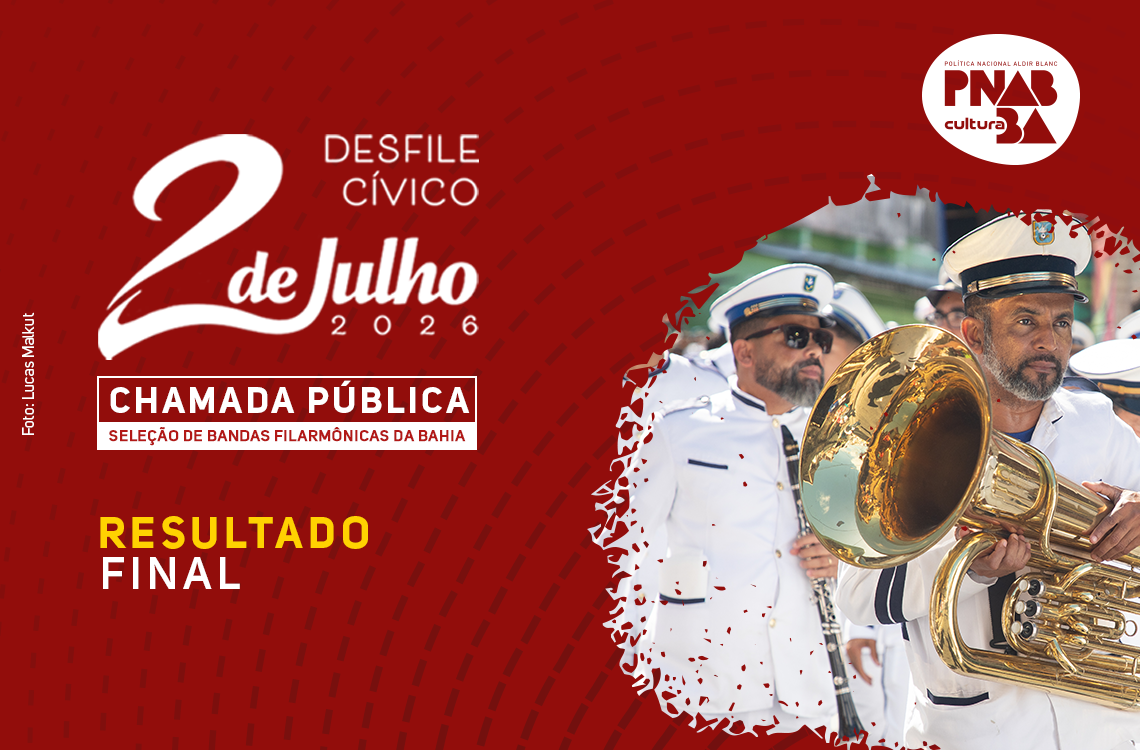 Funceb divulga resultado final do edital de seleção de filarmônicas para o desfile do 2 de julho