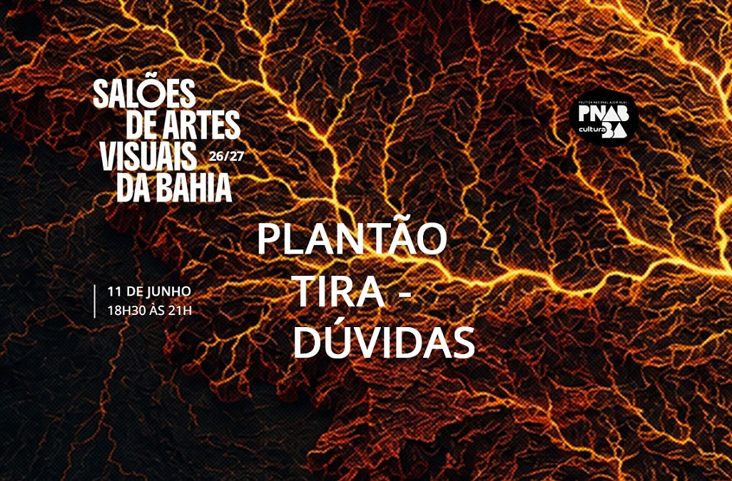 Funceb realiza plantão tira-dúvidas para o edital dos Salões de Artes Visuais 2026/2027, nesta quinta, 11