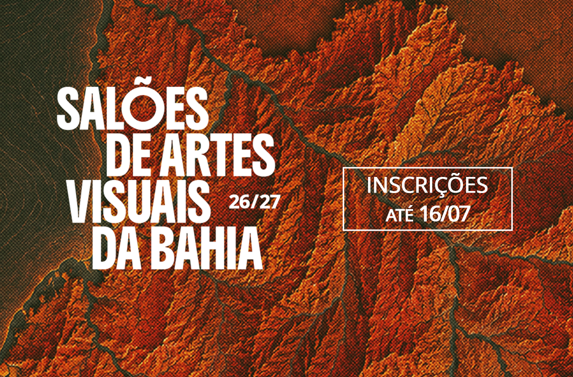Prorrogadas inscrições para os Salões de Artes Visuais da Bahia 2026/2027