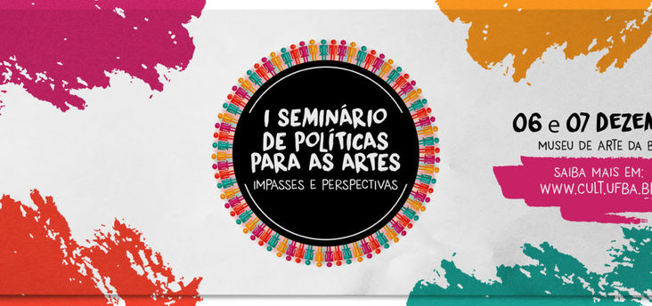 I Seminário de Políticas para as Artes - Impasses e Perspectivas -- 2016