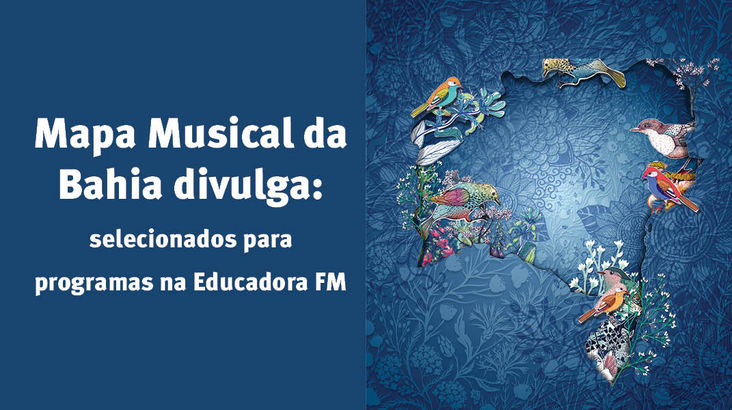 Mapa Musical da Bahia divulga selecionados para programas na Educadora FM