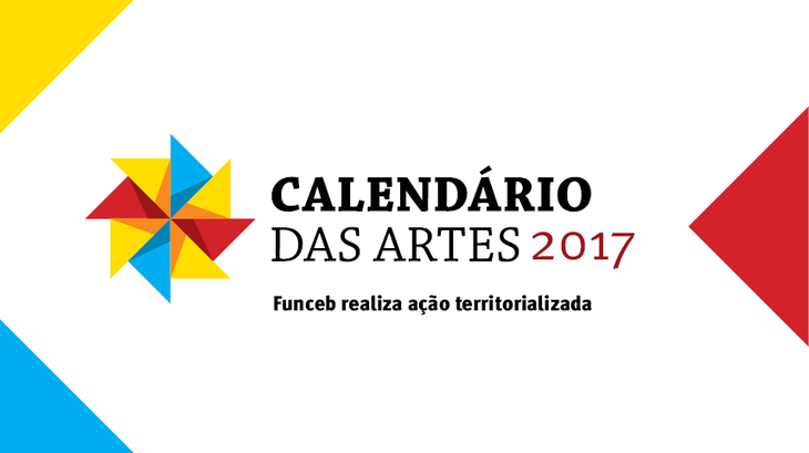 Funceb divulga Calendário das Artes 2017 nos Territórios