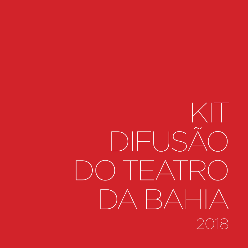 Kit de Difusão do Teatro da Bahia 2018