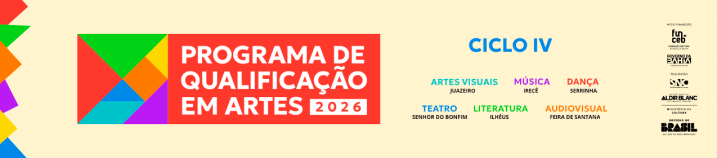 PROGRAMA DE QUALIFICAÇÃO EM ARTES - CICLO 4 