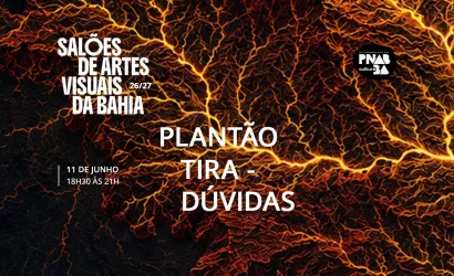 Funceb realiza plantão tira-dúvidas para o edital dos Salões de Artes Visuais 2026/2027, nesta quinta, 11