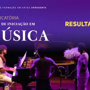 Funceb divulga resultado do Curso de Iniciação em Música e convoca pessoas selecionadas para matrícula