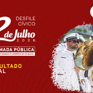 Funceb divulga resultado final do edital de seleção de filarmônicas para o desfile do 2 de julho