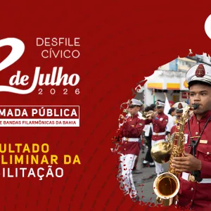 Funceb divulga resultado preliminar do edital Desfile Cívico 2 de Julho