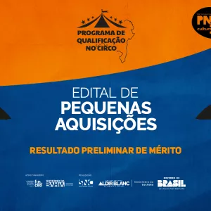 Funceb divulga resultado preliminar de mérito do Edital de Pequenas Aquisições do Programa de Qualificação no Circo
